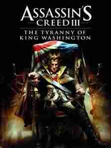 Descargar Assassins Creed 3 The Tyranny Of King Washington [MULTI][DLC][The Betrayal][3DM] por Torrent